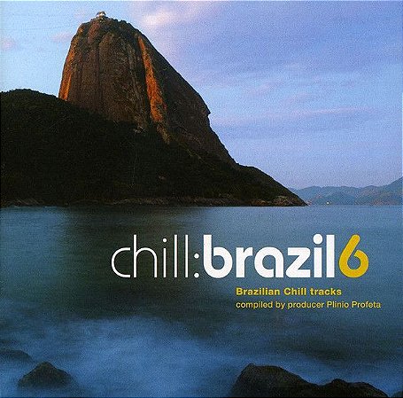 CD - Chill: Brazil 6 - (Vários Artistas) (Duplo)