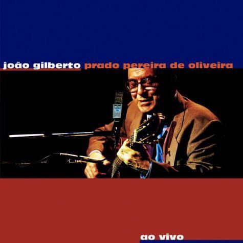 CD - João Gilberto ‎– João Gilberto Prado Pereira De Oliveira Ao Vivo -  (Remastered) -  (Novo - lacrado)