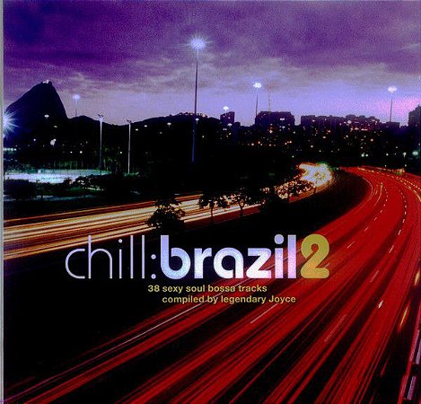 CD - Chill: Brazil 2  (Vários Artistas) (Duplo)
