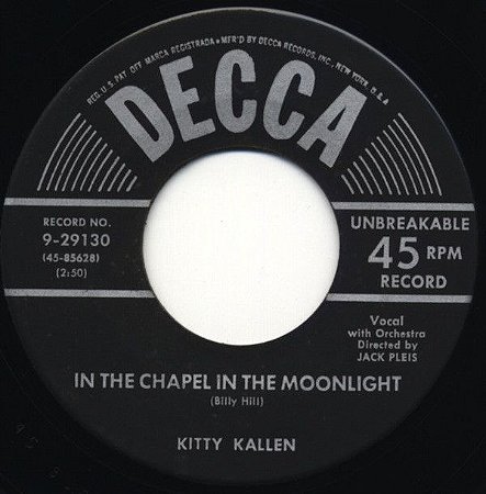 COMPACTO - Kitty Kallen - In The Chapel In The Moonlight /Take Everything But You (EUA)