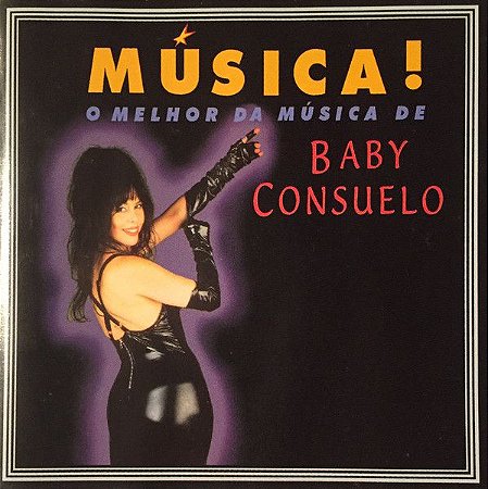 CD - Baby Consuelo - Música! O Melhor Da Música De Baby Consuelo