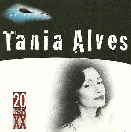 CD - Tania Alves ‎(Coleção Millennium - 20 Músicas Do Século XX)