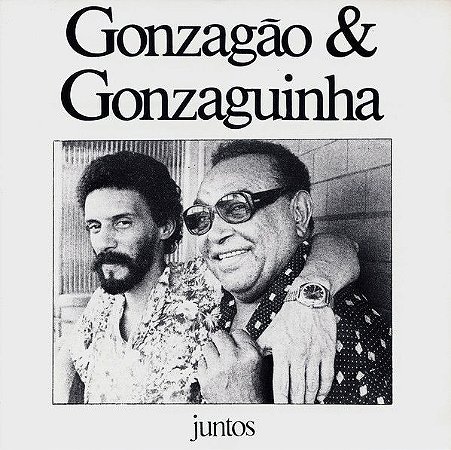 CD - Gonzagão & Gonzaguinha – Juntos