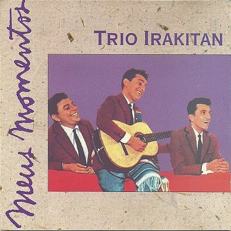 CD - Trio Irakitan ‎(Coleção Meus Momentos)