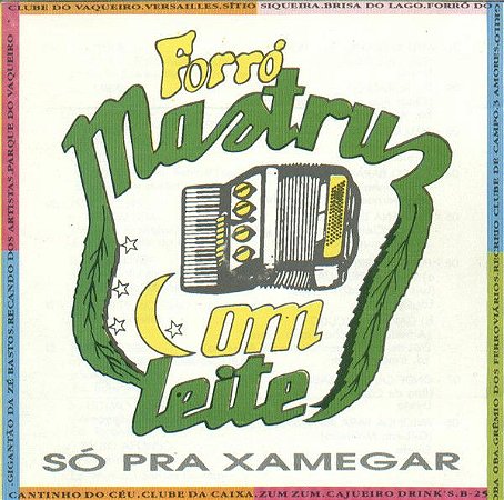 CD - Forró Mastruz Com Leite - Só pra Xamegar