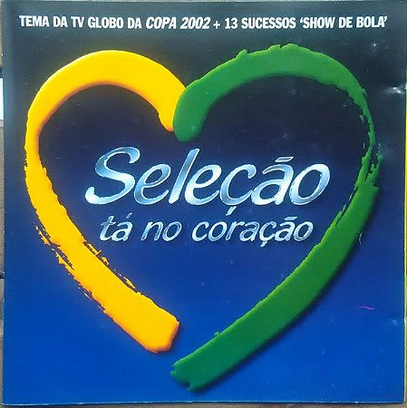 CD -  Seleção Tá No Coração (Vários Artistas)
