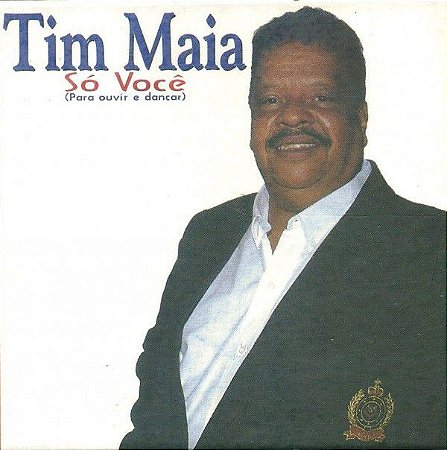 CD - Tim Maia – Só Você – Para Ouvir E Dançar