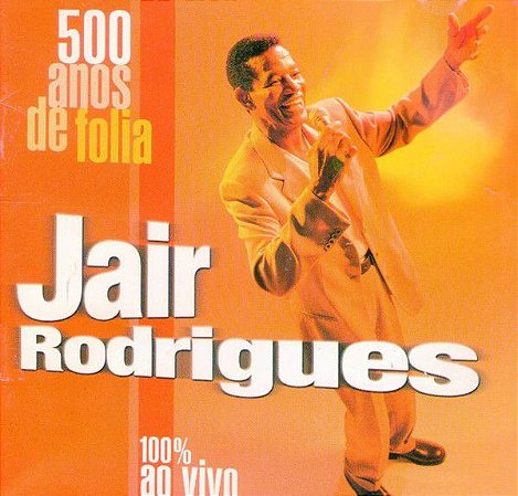 CD - Jair Rodrigues – 500 Anos De Folia