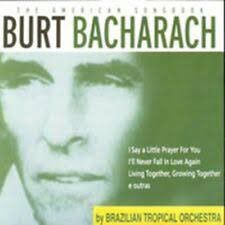 CD - Brazilian Tropical Orchestra - The American Songbook: Burt Bacharach