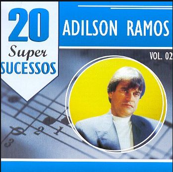 CD - Adilson Ramos Vol.2 (Coleção 20 Super Sucessos)