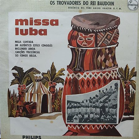 LP - Les Troubadours Du Roi Baudouin – Missa Luba (Importado Europa)