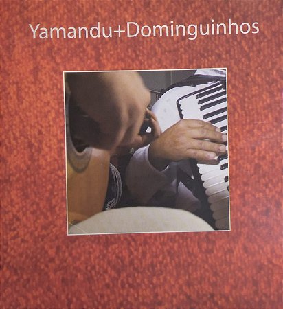 CD - Yamandu Costa, Dominguinhos ‎– Yamandu+Dominguinhos ( SEM CONTRACAPA)