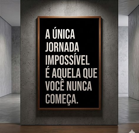 Quadro Decorativo Frase Jornada Motivacional Work Negócios