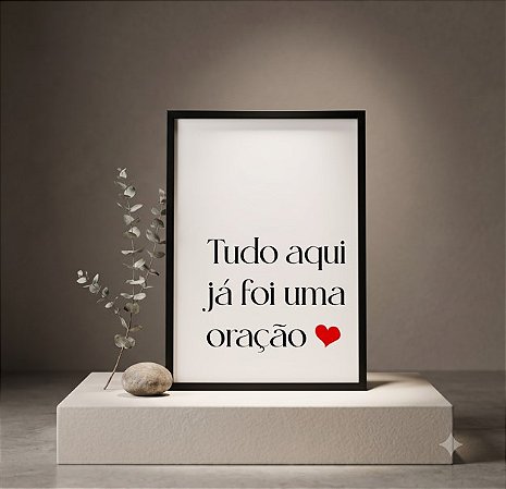 Quadro Decorativo Frase Tudo Aqui já Foi Uma Oração Agradecer