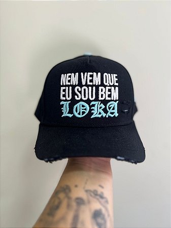 Boné "Nem vem que eu sou bem Loka"