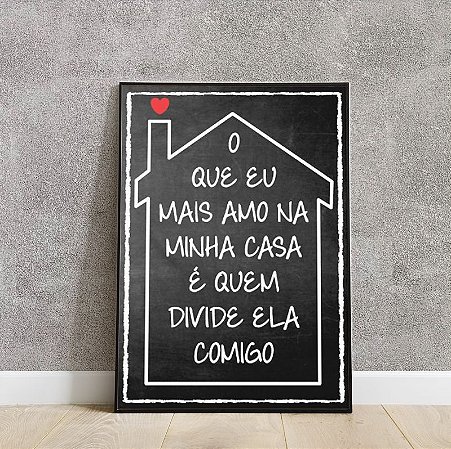 Placa decorativa O que mais amo na minha casa