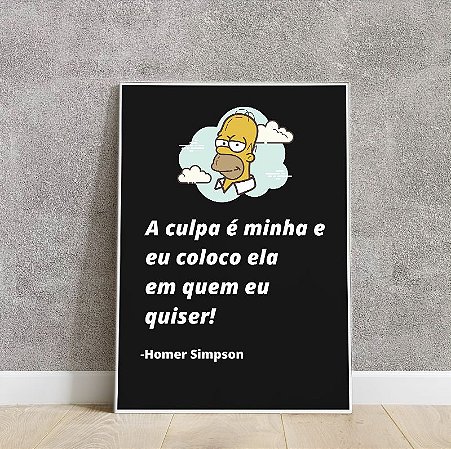 Placa decorativa a culpa é minha