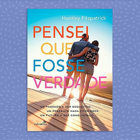 Pensei que Fosse Verdade | Huntley Fitzpatrick