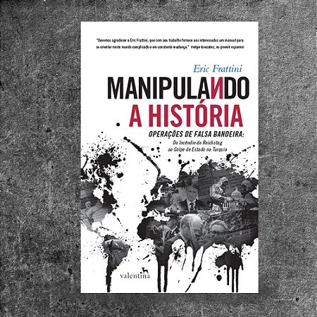 Manipulando a história - Eric Frattini