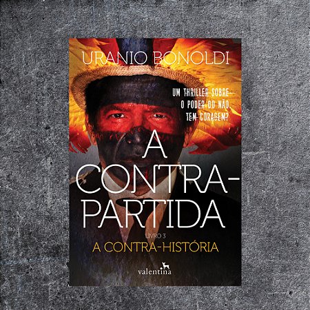 A Contrapartida - Livro 3: A Contra-história - Uranio Bonoldi