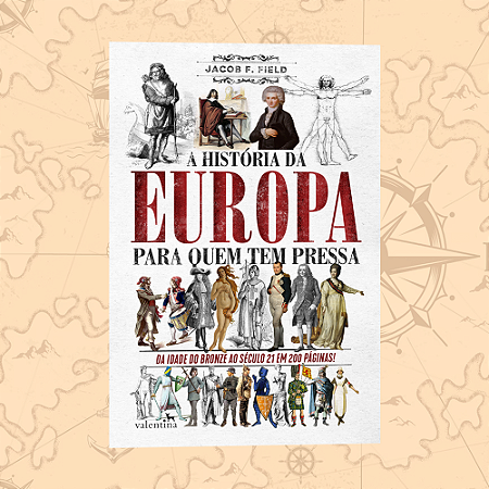 A história da Europa para quem tem pressa - Jacob F. Field