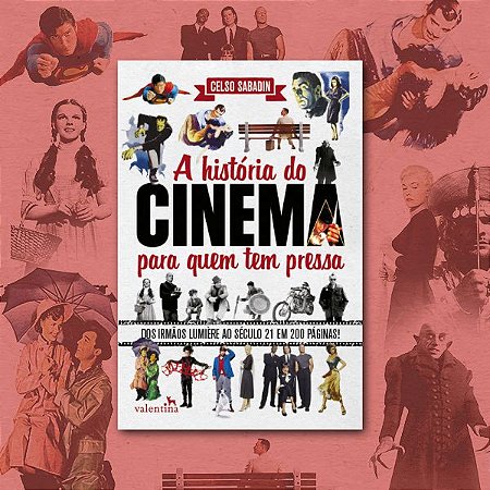 A História do Cinema para Quem Tem Pressa | Celso Sabadin