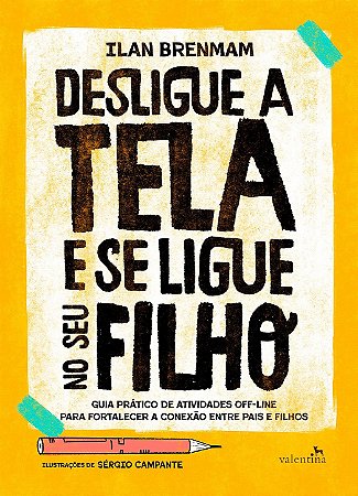 Desligue a Tela e se ligue no seu Filho