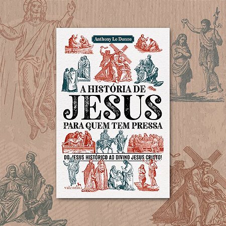 A história de Jesus para quem tem pressa | A. L. Donne