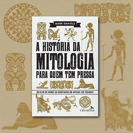 Livro A História da Mitologia para Quem tem Pressa - Editora Valentina