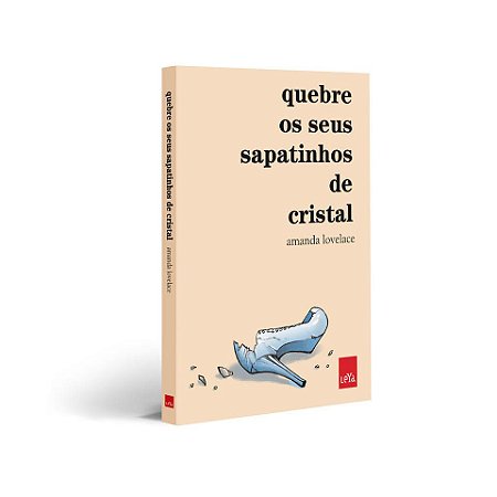 Quebre os seus sapatinhos de cristal