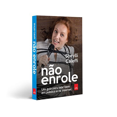 Não enrole: um guia para falar bem em público e na internet