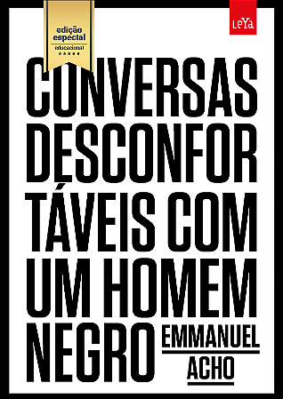 Conversas desconfortáveis com um homem negro - EDIÇÃO ESPECIAL COM MATERIAL EDUCACIONAL