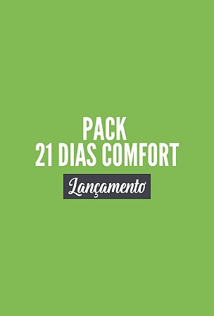 PACK 21 DIAS COMFORT