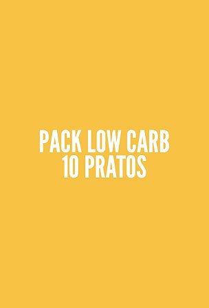 PACK LOW CARB - 10 PRATOS