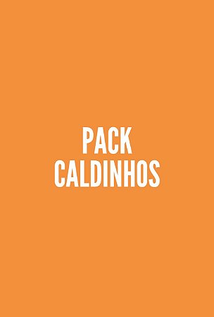 PACK CALDINHOS - 5 PRATOS