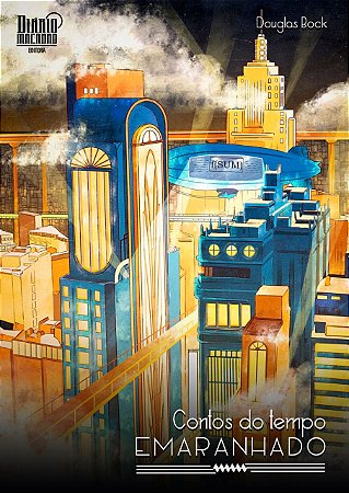 Quarentena Geek: 6 livros para o seu fim de semana Contos do tempo emaranhado (Douglas Bock) - Editora Diário Macabro