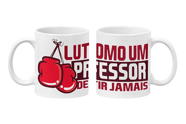 Caneca Lute Como um Professor