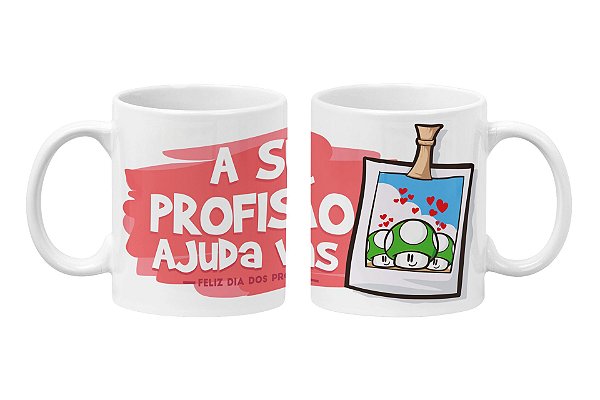 Caneca Tua Profissão Ajuda Vidas Professor