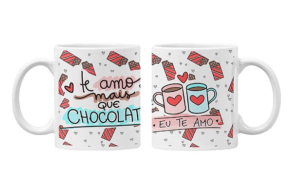 Caneca te amo mais que chocolate