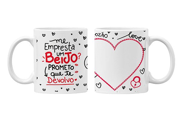 Caneca me empresta um beijo