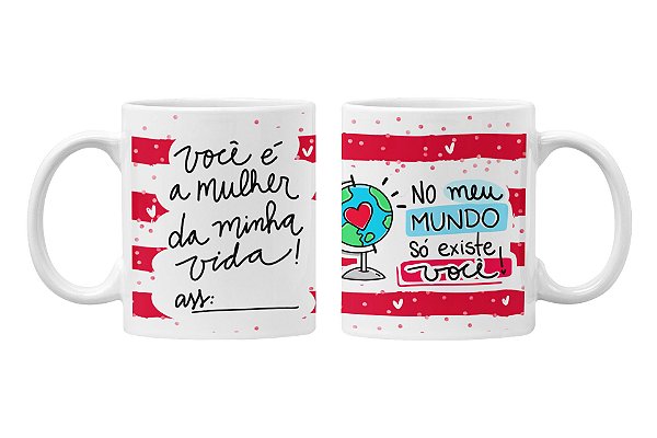 Caneca você é a mulher da minha vida