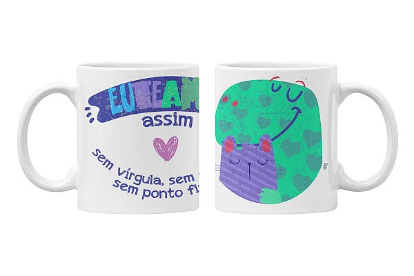 Caneca eu te amo assim