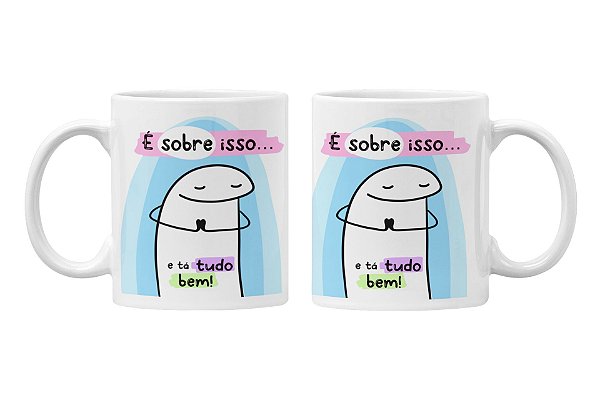 Caneca é sobre isso