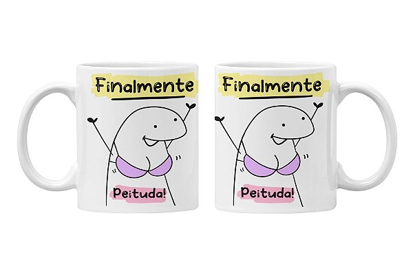 Caneca Finalmente Peituda