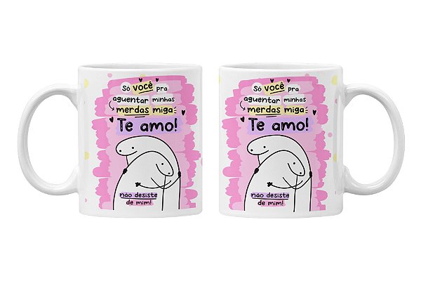 Caneca só você pra me aguentar
