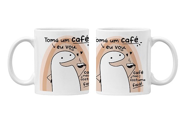 Caneca tomá um café eu vou