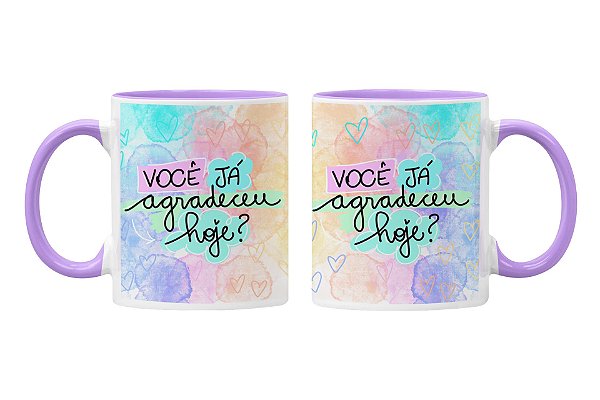 Caneca você já agradeceu hoje?