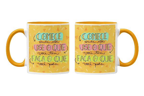 Caneca comece com o que você tem