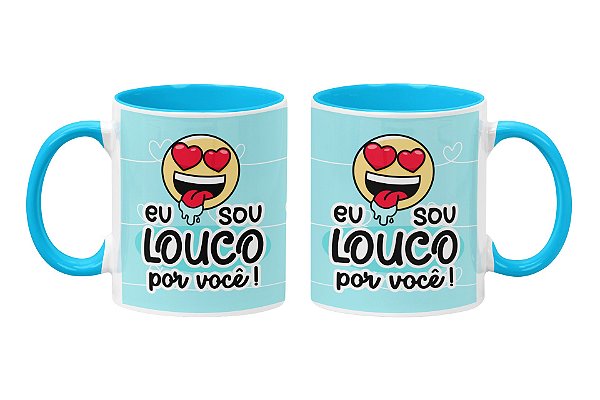 Caneca sou louco por você