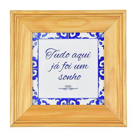 Quadro Tudo Aqui já Foi Mold. Clara